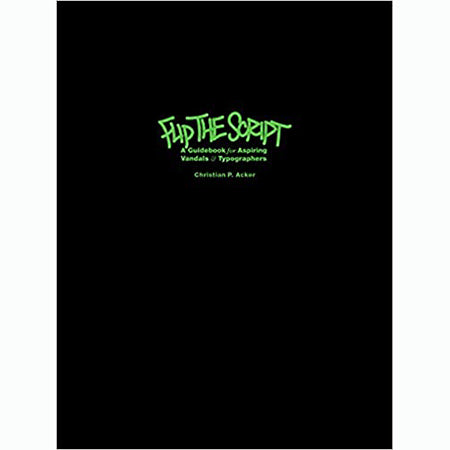 Flip the Script 4th Edition Hardcover - Graffiti and typography